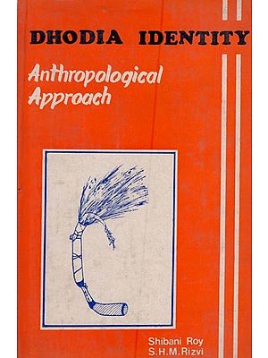 Dhodia Identity- Anthropological Approach (An Old and Rare Book)