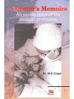 A Doctor's Memoirs- An Inside Story of the Medical Profession