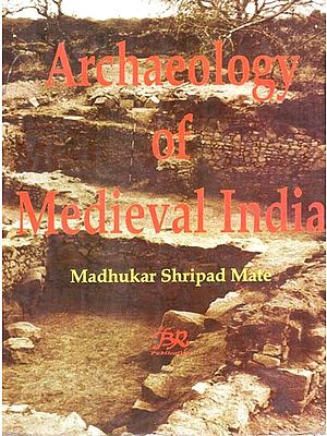 Archaeology of Medieval India (An Old and Rare Book)