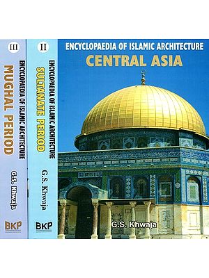 Encyclopaedia of Islamic Architecture (Set of 3 Volumes)