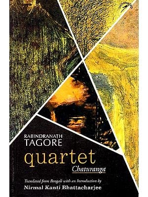 Rabindranath Tagore Quartet Chaturanga