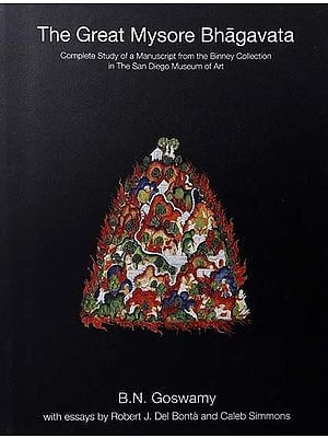 The Great Mysore Bhagavata- Complete Study of a Manuscript from the Binney Collection in The San Diego Museum of Art