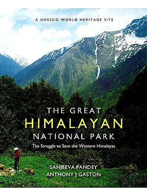 The Great Himalayan National Park- The Struggle to Save the Western Himalayas