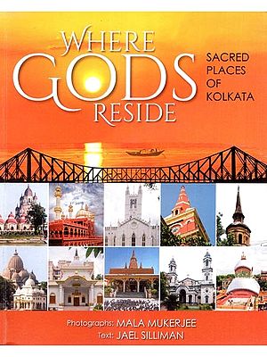 Where Gods Reside- Sacred Places of Kolkata