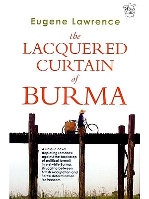 The Lacquered Curtain of Burma