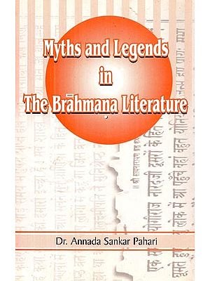 Myths and Legends in The Brahmana Literature (An Old and Rare Book)