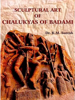 Sculptural Art of Chalukyas of Badami