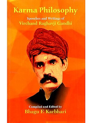 Karma Philosophy- Speeches and Writings of Virchand Raghavji Gandhi
