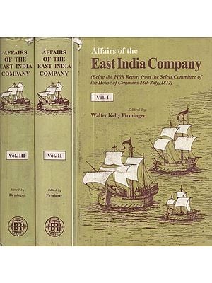 Affairs of the East India Company (An Old and Rare Book in Set of 3 Volumes)