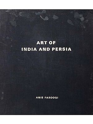 Art of India and Persia (An Old and Rare Book)