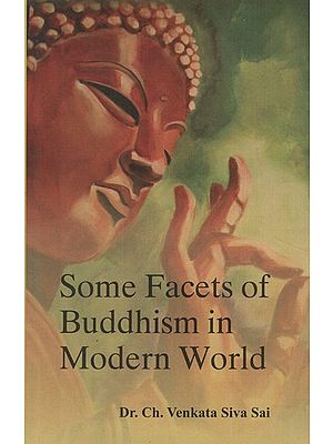 Some Facets of Buddhism in Modern World