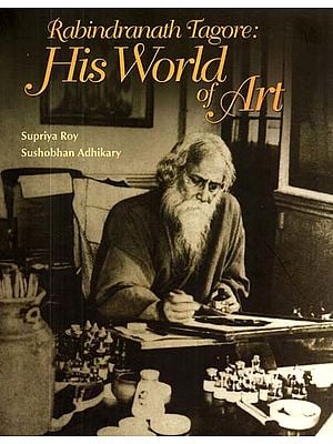 Rabindranath Tagore: His World and Art
