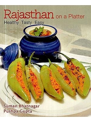 Rajasthan on A Platter- Healthy Tasty Easy