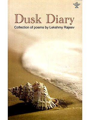 Dusk Diary- Collection of Poems by Lekshmy Rajeev