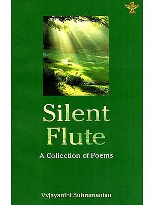 Silent Flute- A Collection Of Poems