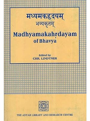 मध्यमकहृदयम् भव्यकृतम्- Madhyamaka Hrdayam of Bhavya (An Old and Rare Book)