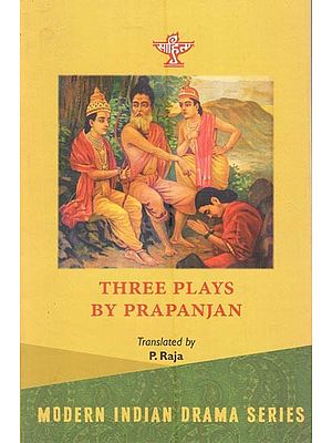 Three Plays By Prapanjan (Modern Indian Drama Series)