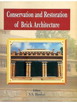 Conservation and Restoration of Brick Architecture- Special Reference to Manipur: North-East India
