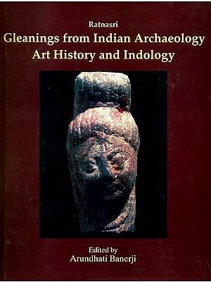 Ratnasri- Gleaning from Indian Archaeology, Art History and Indology (Papers Presented in Memory of Dr. N.R. Banerjee)