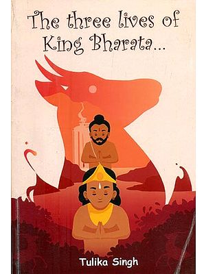 The Three Lives of King Bharata