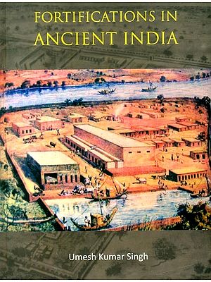Fortifications in Ancient India- A Study of Protohistoric Cultures
