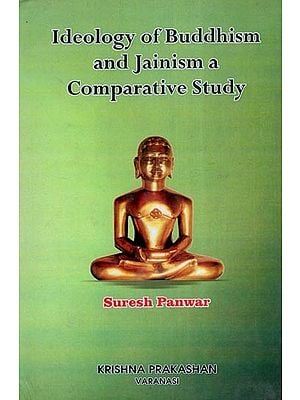 Ideology of Buddhism and Jainism a Comparative Study