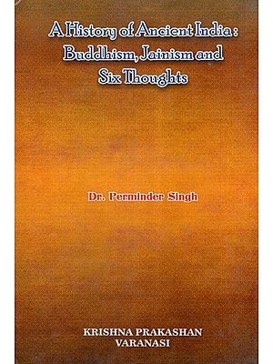 A History of Ancient India: Buddhism, Jainism and Six Thoughts