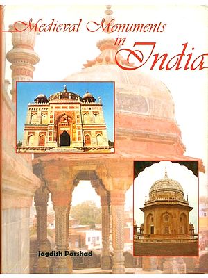 Medieval Monuments in India- A Historical and Architectural Study in Haryana (1206 A.D.-1707 A.D.)