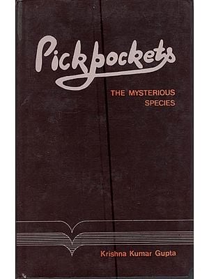 Pickpockets: The Mysterious Species (An Old and Rare Book)