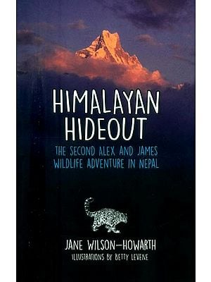 Himalayan Hideout- The Second Alex and James Wildlife Adventure in Nepal