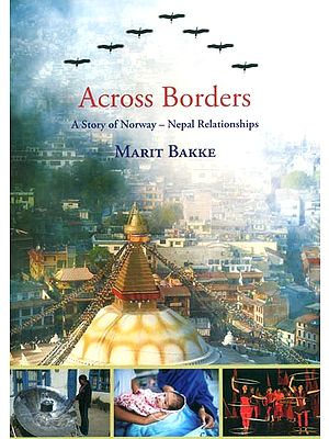 Across Borders- A Story of Norway-Nepal Relationships