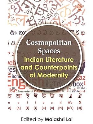 Cosmopolitian Spaces- Indian Literature and Counterpoints of Modernity
