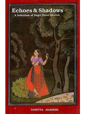Echoes and Shadows- A Selection of Dogri Short Stories