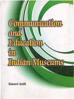 Communication and Education in Indian Museums