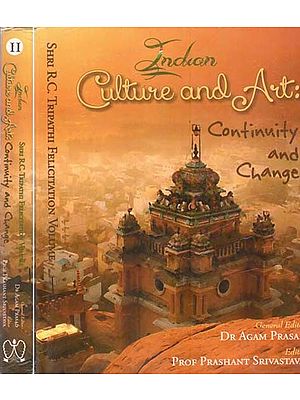 Indian Culture and Art: Continuity and Change in 2 Volumes (Shri R.C. Tripathi Felicitation Volume)