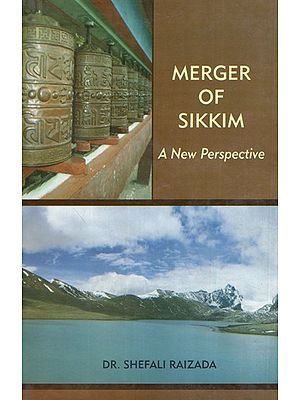 Merger of Sikkim- A New Perspective