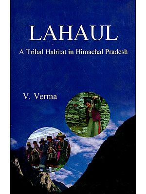 Lahaul- A Tribal Habitat In Himachal Pradesh