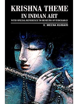 Krishna Theme in Indian Art (With Special Reference to Museums of Hyderabad)