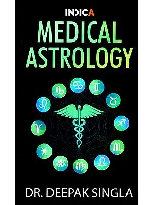 Medical Astrology- Guide To Physical and Mental Health Through of Vedic Astrology