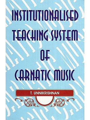 Institutionalized Teaching System of Carnatic Music