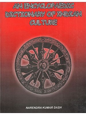 An Encyclopaedic Dictionary of Indian Culture