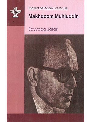 Makhdoom Muhiuddin- Makers of Indian Literature