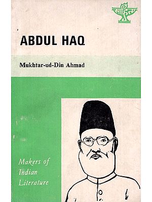 Abdul Haq- Makers of Indian Literature (An Old and Rare Book)