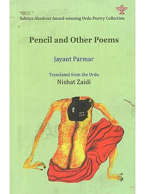 Pencil and Other Poems- Sahitya Akademi Award-Winning Urdu Poetry Collection