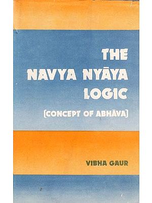 The Navya-Nyaya Logic- With Special Reference to Raghunatha and Mathuranatha (An Old and Rare Book)