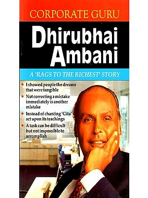 Corporate Guru Dhirubhai Ambani: See Dreams…And With Courage Realise Them