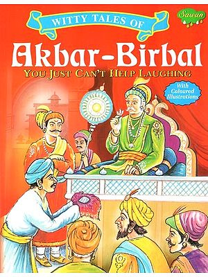 Witty Tales of Akbar-Birbal: You Just can't Help Laughing (With Coloured Illustrations)