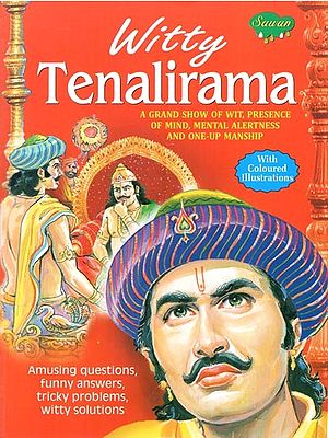 Witty Tenalirama: A Grand Show of Wit, Presence of Mind, Mental Alertness and One-Up Manship (With Coloured Illustrations)