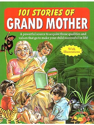 101 Stories of Grand Mother (With Illustrations)