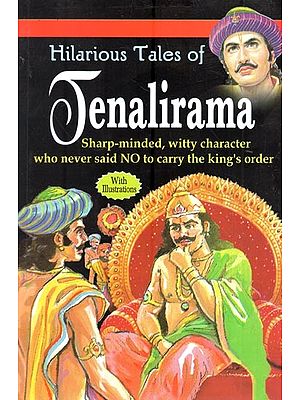 Hilarious Tales of Tenalirama- Sharp Minded, Witty Character who never said NO to carry the King's Order